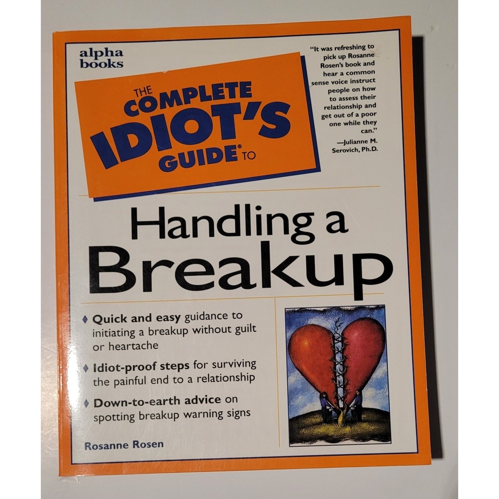 The Complete IDIOT'S Guide to Handling a Breakup By Rosanne Rosen‎ Paperback